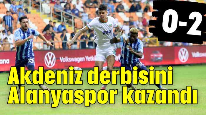 Akdeniz derbisini Alanyaspor kazandı 0-2         