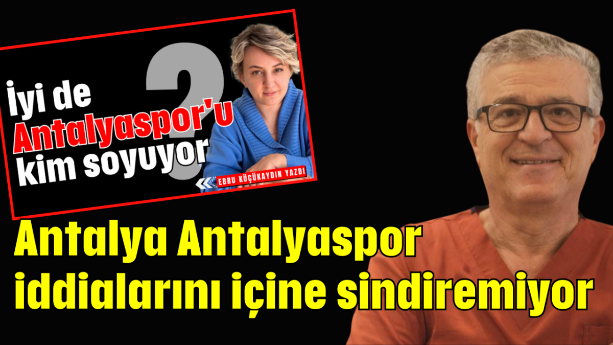 Antalya Antalyaspor iddialarını içine sindiremiyor   