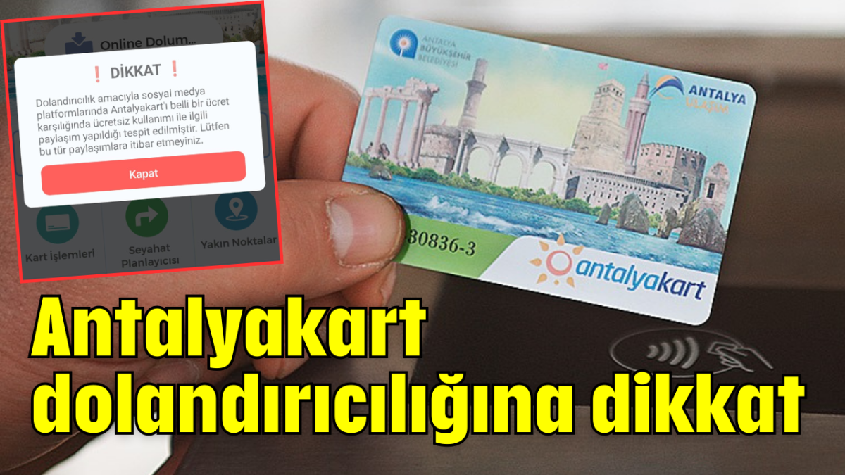 Antalyakart dolandırıcılığına dikkat   