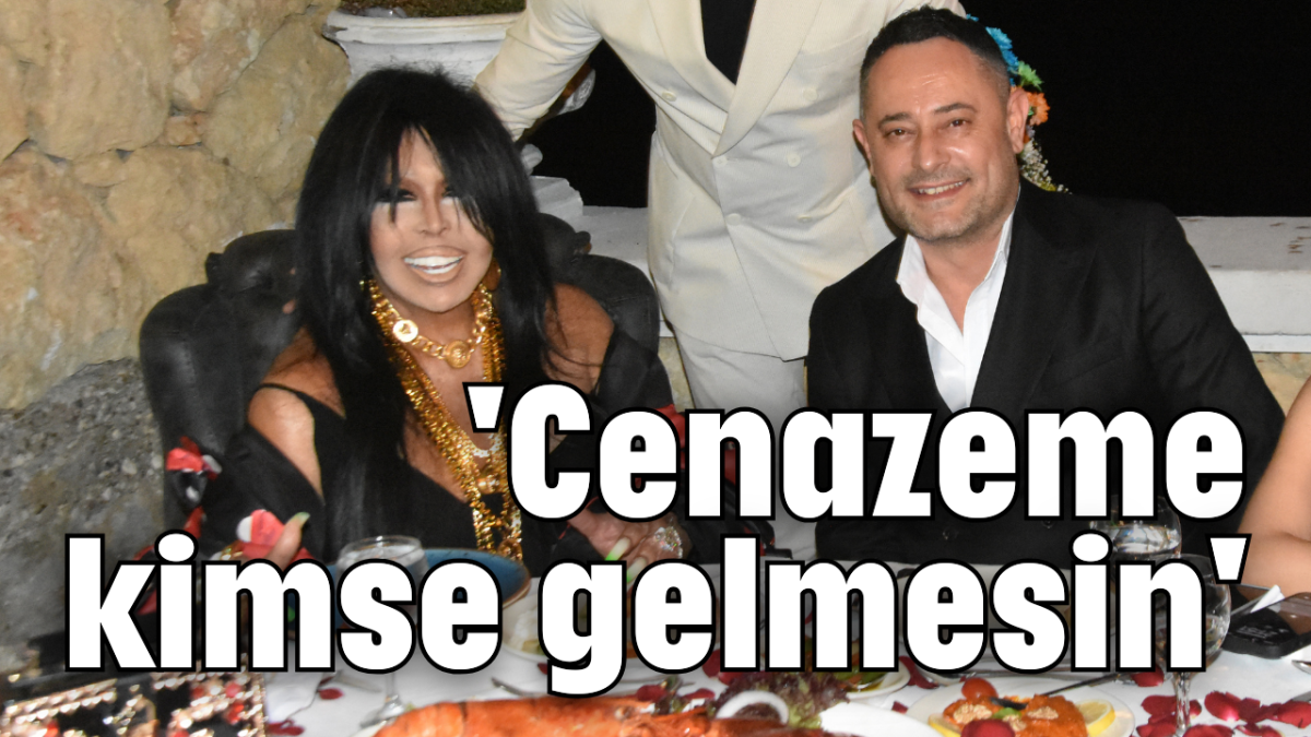 'Cenazeme kimse gelmesin'      