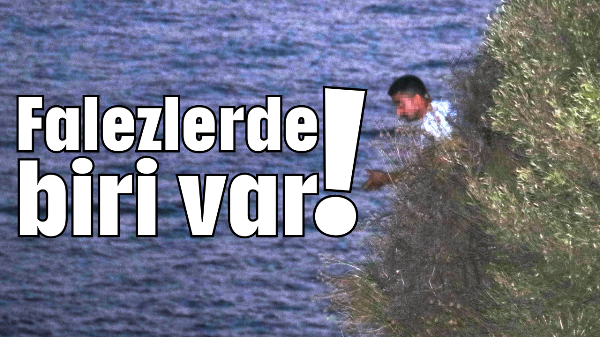 Falezlerde biri var!               