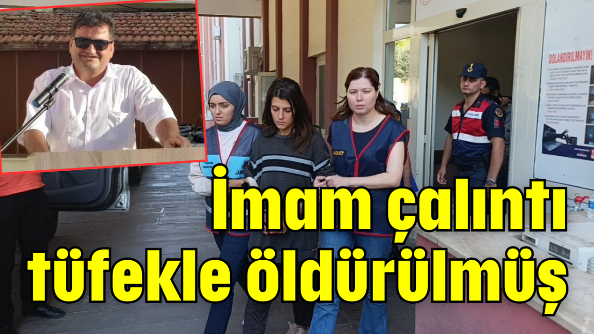 İmam çalıntı tüfekle öldürülmüş       