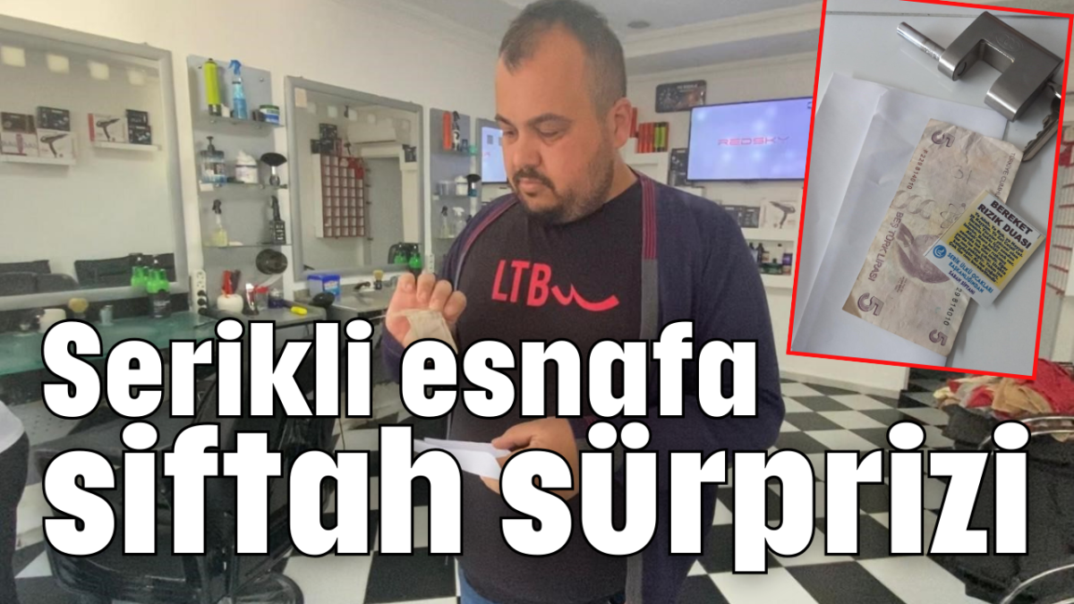 Serikli esnafa siftah sürprizi      