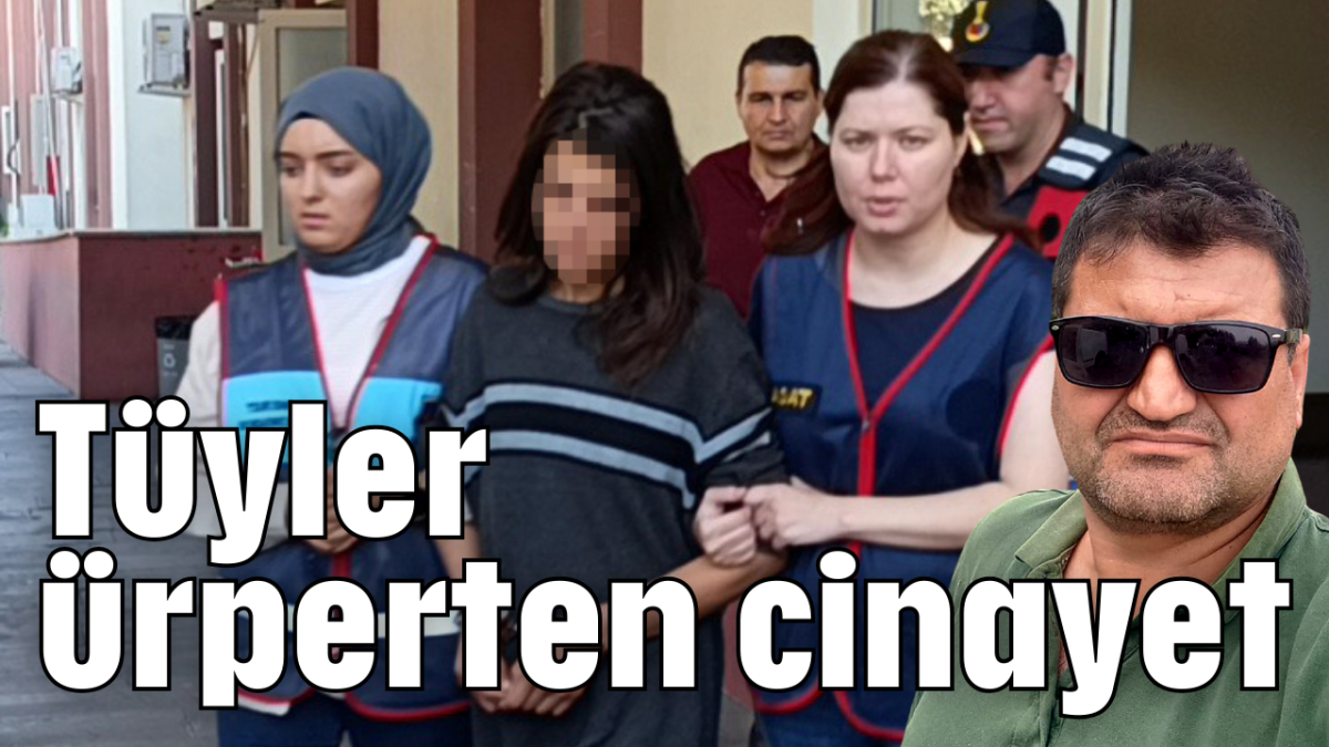 Tüyler ürperten cinayet           